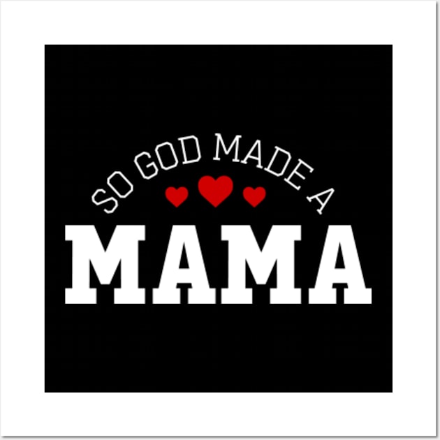 So God Made Me A Mama Wall Art by GreenCraft